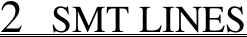 2   SMT LINES